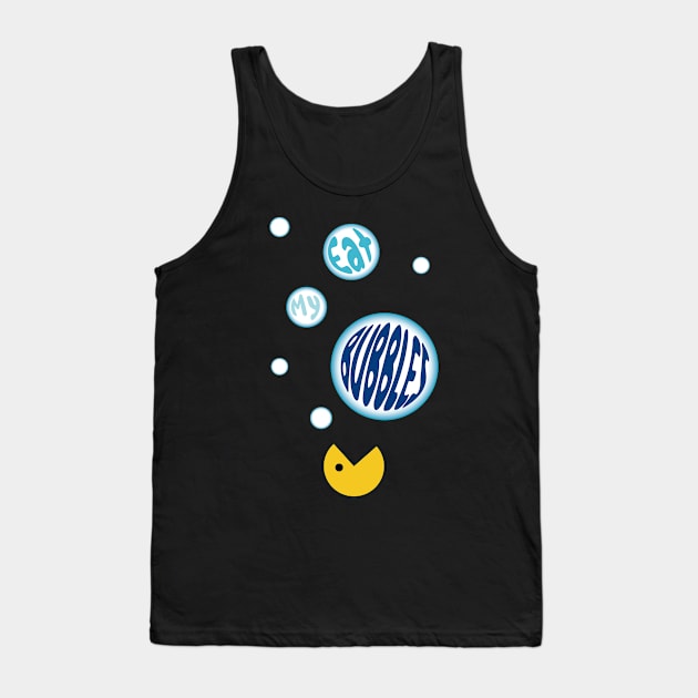 Eat my Bubbles Tank Top by FunnyFunPun